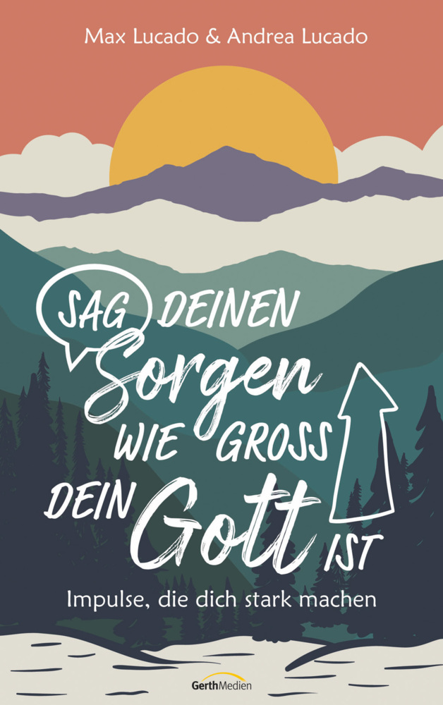 Sag deinen Sorgen, wie groß dein Gott ist main product photo