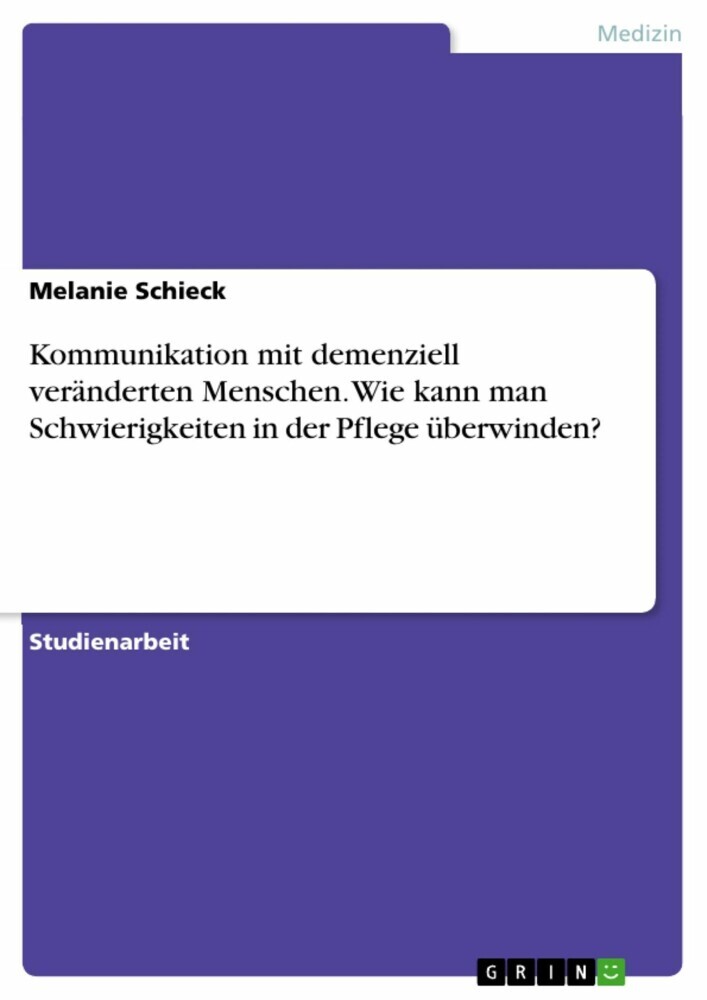 Kommunikation mit demenziell veränderten Menschen. Wie kann man Schwierigkeiten in der Pflege überwinden? main product photo