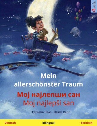 Mein allerschönster Traum - ??? ???????? ??? / Moj najlep?i san (Deutsch - Serbisch)