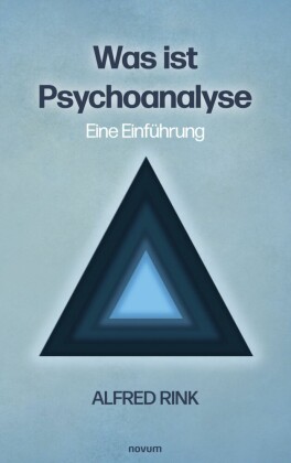 Was ist Psychoanalyse - Eine Einführung
