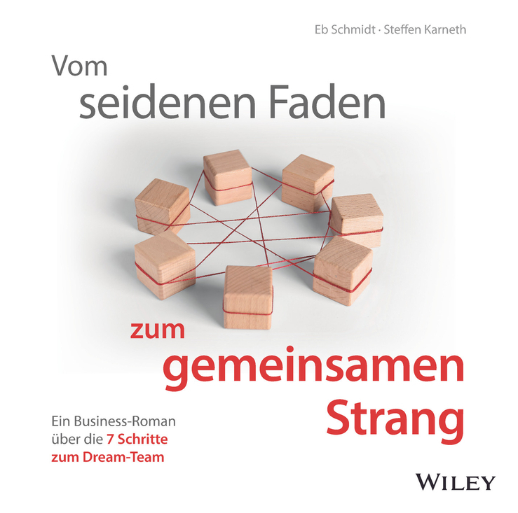 Vom seidenen Faden zum gemeinsamen Strang: Ein Business-Roman über die 7 Schritte zum Dream-Team, Audio-CD main product photo