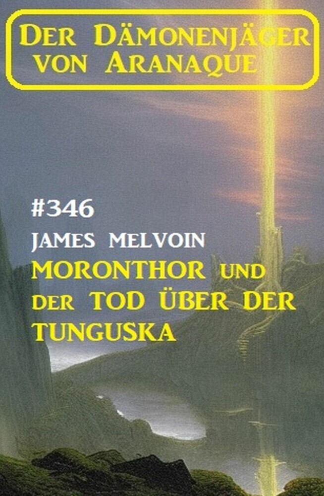 Moronthor und der Tod über der Tunguska: Der Dämonenjäger von Aranaque 346 main product photo