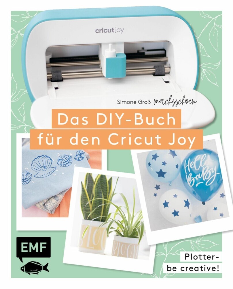 Plotter - Be creative! Das DIY-Buch für den Cricut Joy von @machsschoen main product photo