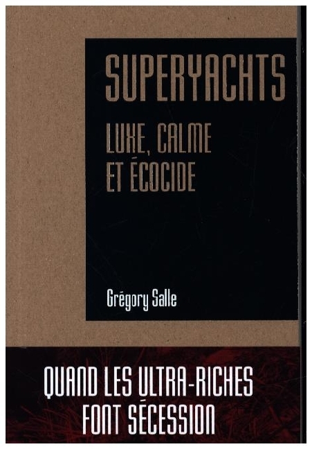 SUPERYACHTS - LUXE, CALME ET ECOCIDE main product photo