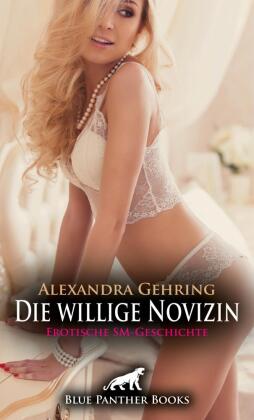 Die willige Novizin | Erotische SM-Geschichte + 1 weitere Gesc...