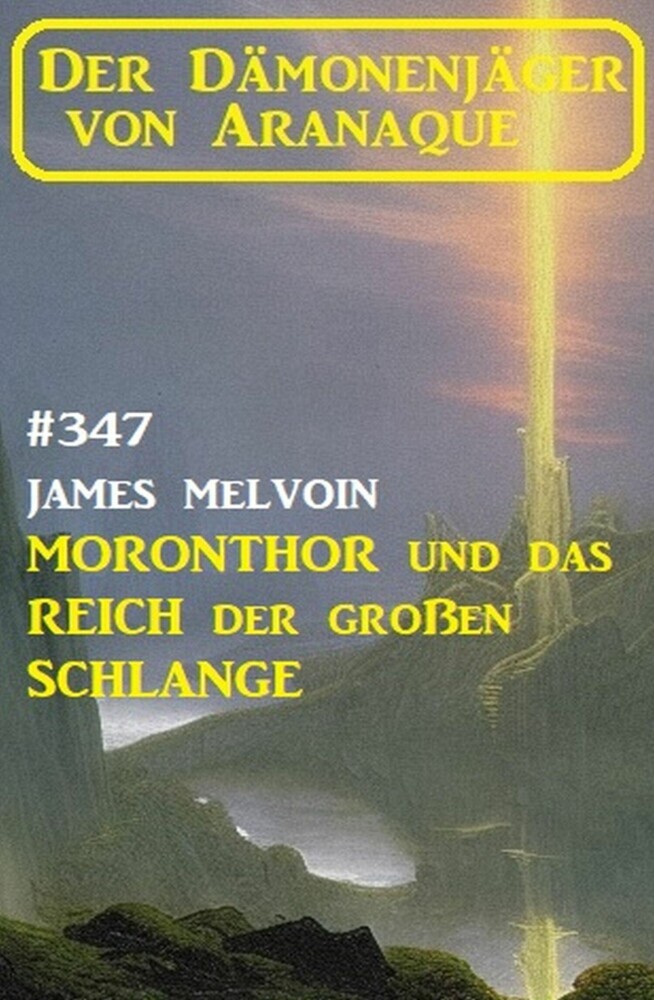 Moronthor und das Reich der großen Schlange: Der Dämonenjäger von Aranaque 347 main product photo