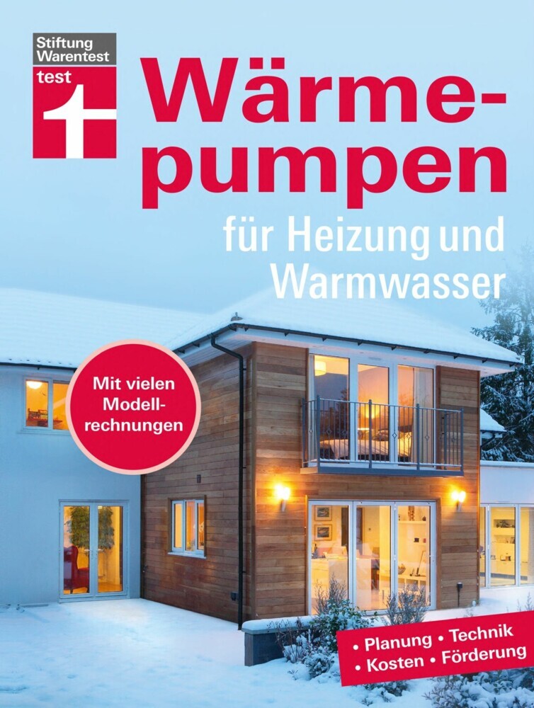 Wärmepumpen für Heizung und Warmwasser - Umstieg in erneuerbare Energien - Rechtliches und Verträge - Inkl. Tabellen und Checklisten main product photo