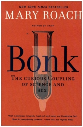 Bonk - The Curious Coupling of Science and Sex