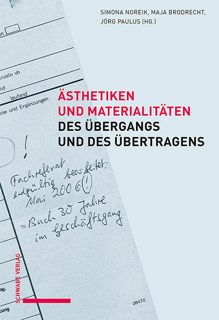 Ästhetiken und Materialitäten des Übergangs und des Übertragens main product photo