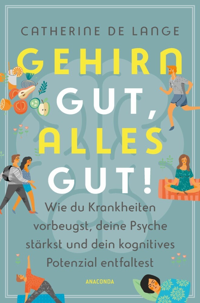 Gehirn gut, alles gut. Wie du Krankheiten vorbeugst, deine Psyche stärkst und dein kognitives Potenzial entfaltest main product photo