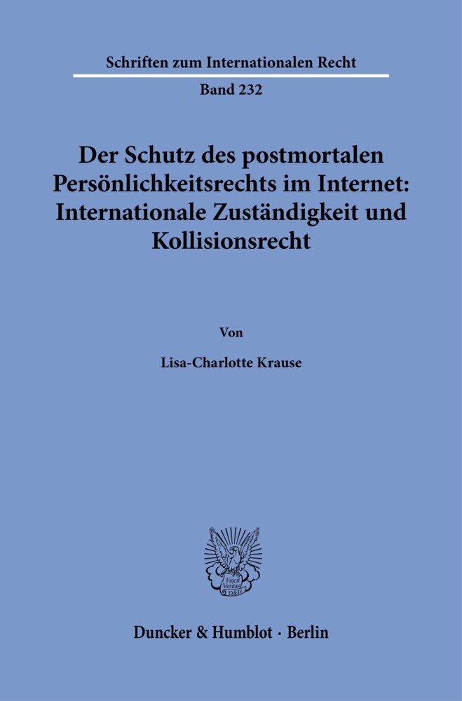 Der Schutz des postmortalen Persönlichkeitsrechts im Internet: Internationale Zuständigkeit und Kollisionsrecht. main product photo