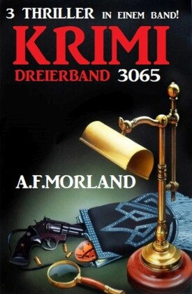 Krimi Dreierband 3065 - 3 Thriller in einem Band!