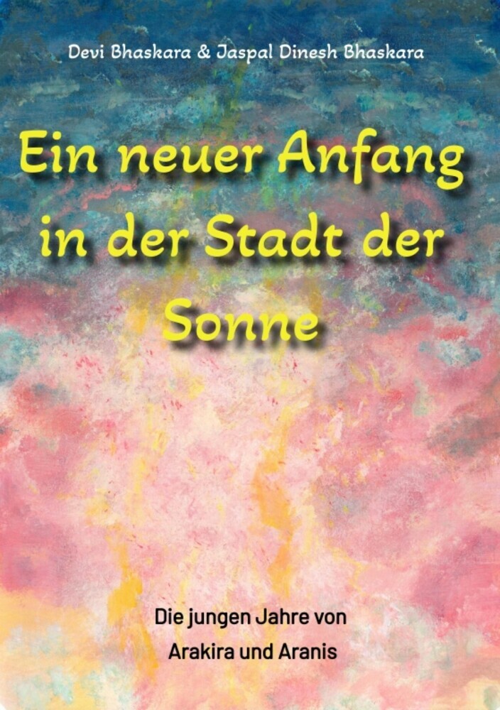 Ein neuer Anfang in der Stadt der Sonne - Tauche ab in eine spirituelle Fiktion und lerne uralte Philosophien und Weisheiten kennen, die auf Sanskrit Texten basieren. main product photo