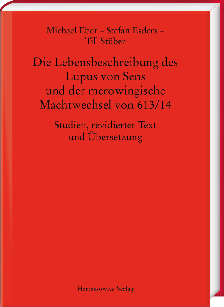 Die Lebensbeschreibung des Lupus von Sens und der merowingische Machtwechsel von 613/14 main product photo