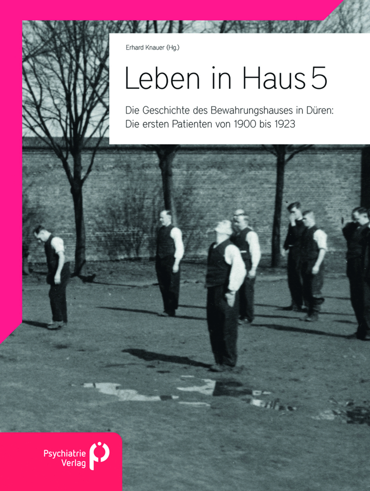 Leben in Haus 5: Die ersten Patienten von 1900 bis 1923 main product photo