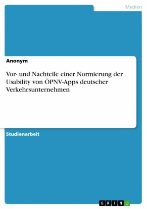 Vor- und Nachteile einer Normierung der Usability von ÖPNV-Apps deutscher Verkehrsunternehmen