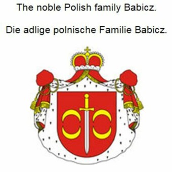The noble Polish family Babicz. Die adlige polnische Familie Babicz.