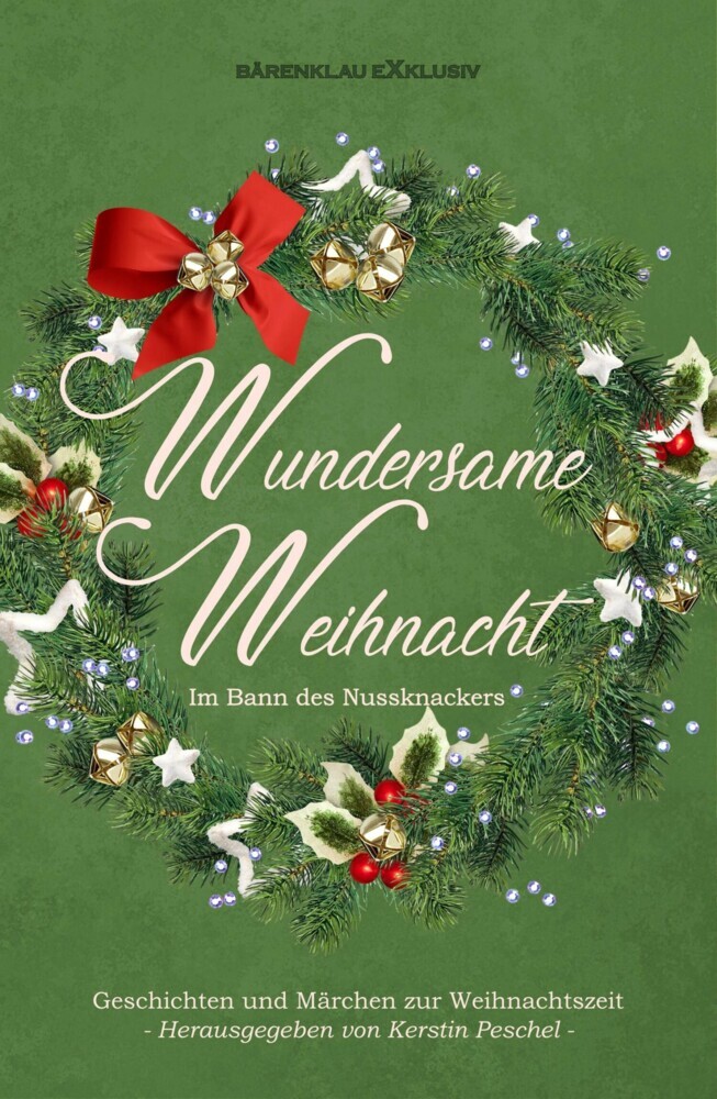 Wundersame Weihnacht - Im Bann des Nussknackers: Geschichten und Märchen zur Weihnachtszeit main product photo
