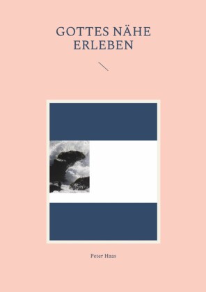 Gottes Nähe erleben