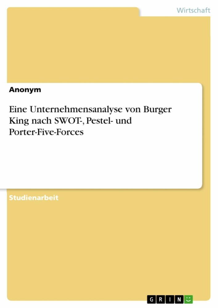 Eine Unternehmensanalyse von Burger King nach SWOT-, Pestel- und Porter-Five-Forces main product photo
