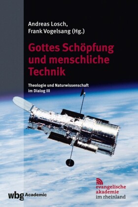 Gottes Schöpfung und menschliche Technik