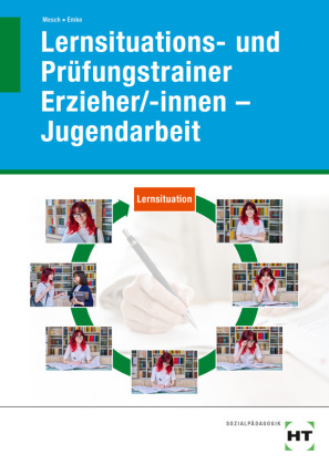 eBook inside: Buch und eBook Lernsituations- und Prüfungstrainer Erzieher/-innen - Jugendarbeit, m. 1 Buch, m. 1 Online-Zugang