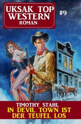Uksak Top Western-Roman 9: In Devil Town ist der Teufel los