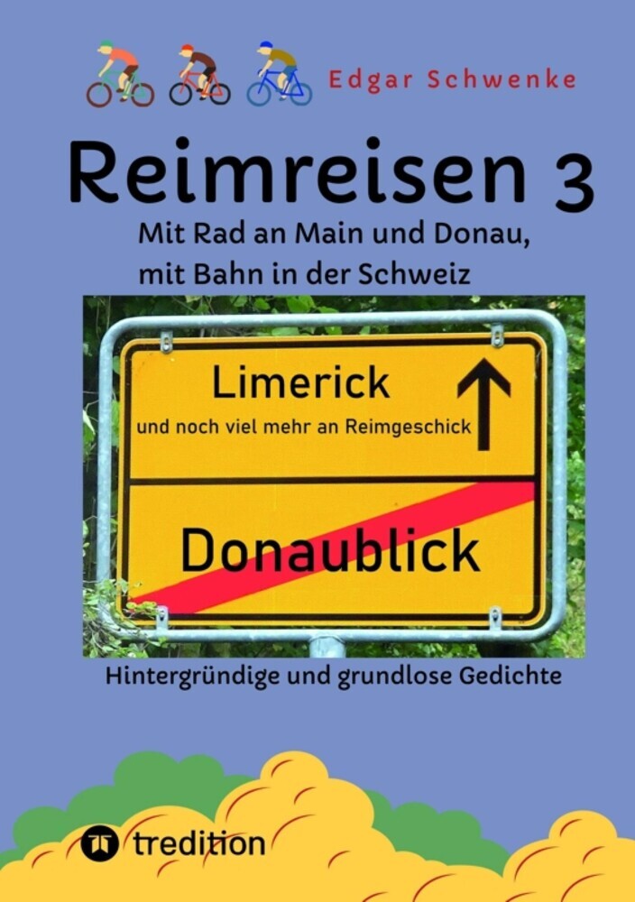 Reimreisen 3 - Von Ortsnamen und Ortsansichten zu hintergründigen und grundlosen Gedichten mit Sprachwitz main product photo