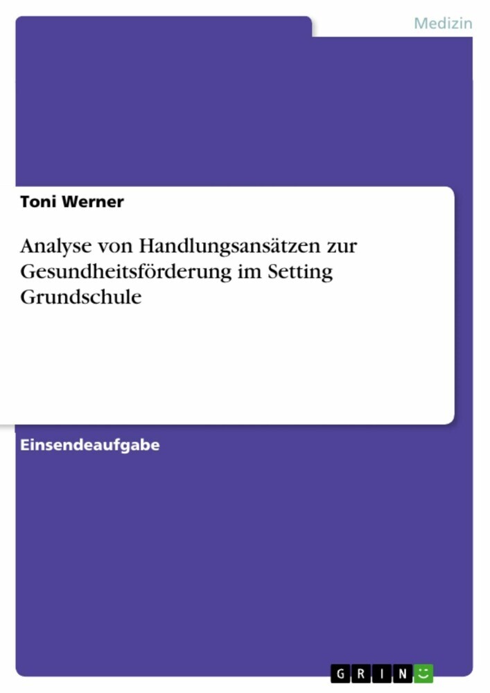 Analyse von Handlungsansätzen zur Gesundheitsförderung im Setting Grundschule main product photo