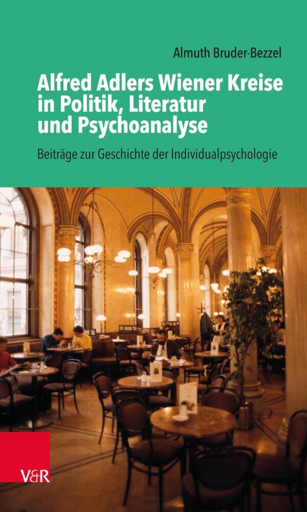 Alfred Adlers Wiener Kreise in Politik, Literatur und Psychoanalyse main product photo