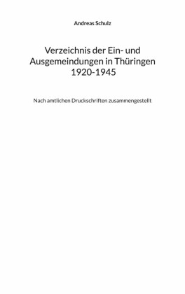 Verzeichnis der Ein- und Ausgemeindungen in Thüringen 1920-1945