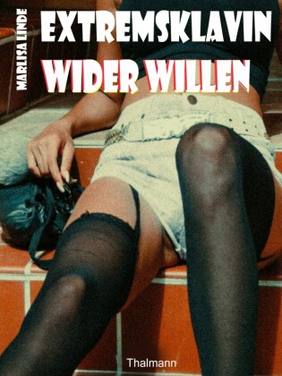 Extremsklavin wider Willen