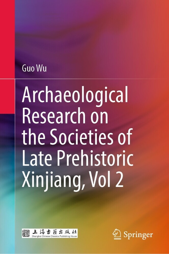 Archaeological Research on the Societies of Late Prehistoric Xinjiang, Vol 2 main product photo