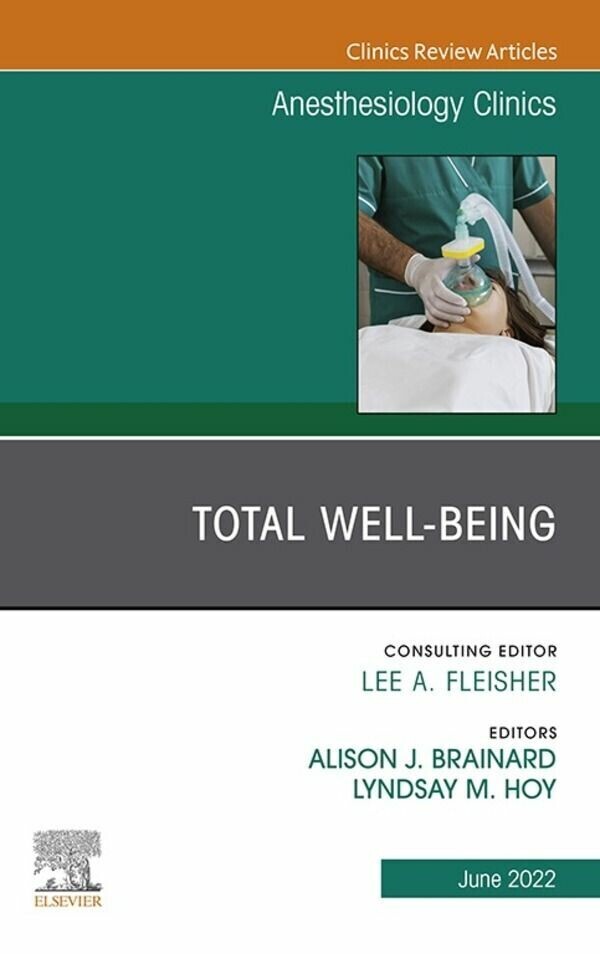 Total Well-being, An Issue of Anesthesiology Clinics,E-Book main product photo