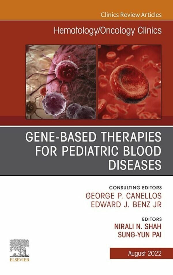 Gene-Based Therapies for Pediatric Blood Diseases, An Issue of Hematology/Oncology Clinics of North America, E-Book main product photo