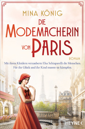 Die Modemacherin von Paris - Mit ihren Kleidern verzauberte Elsa Schiaparelli die Menschen. Für ihr Glück und ihr Kind musste sie kämpfen. _
