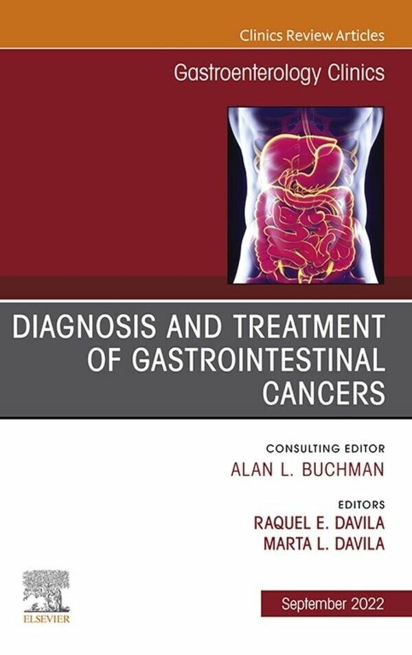 Diagnosis and Treatment of Gastrointestinal Cancers, An Issue of Gastroenterology Clinics of North America, E-Book main product photo