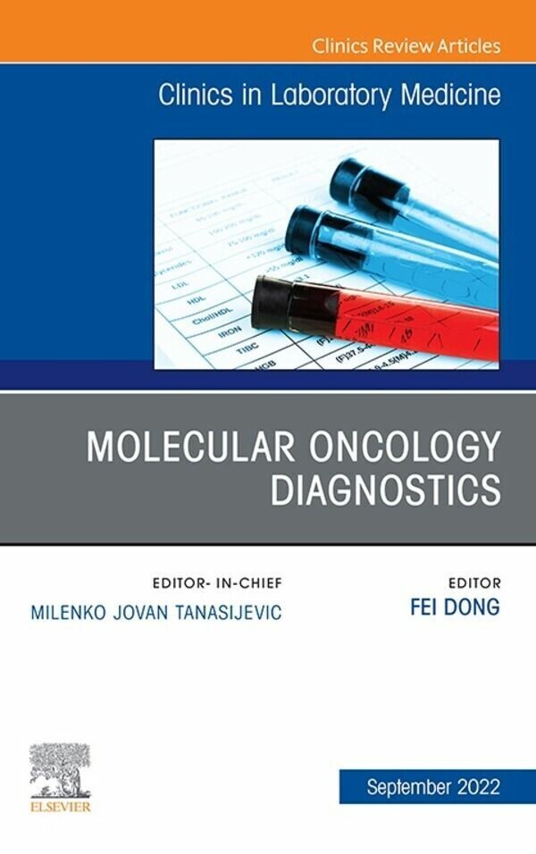 Molecular Oncology Diagnostics, An Issue of the Clinics in Laboratory Medicine, E-Book main product photo