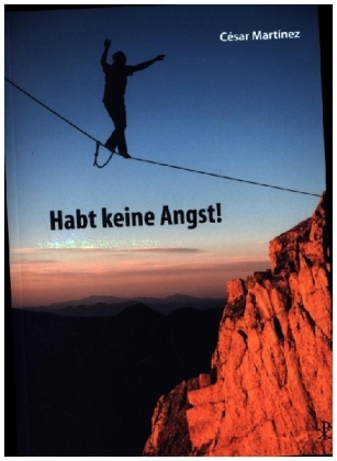 Habt keine Angst!