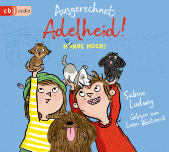Ausgerechnet Adelheid! - Hunde hoch!,2 Audio-CD