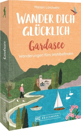 Wander dich glücklich - Gardasee
