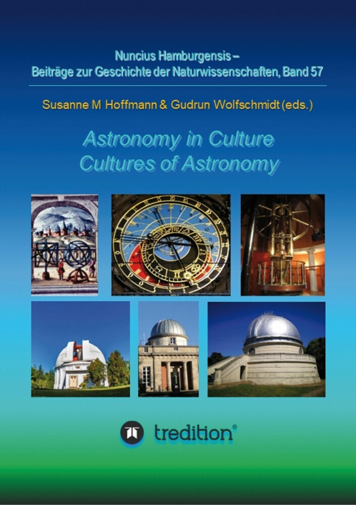 Astronomy in Culture -- Cultures of Astronomy. Astronomie in der Kultur -- Kulturen der Astronomie. main product photo