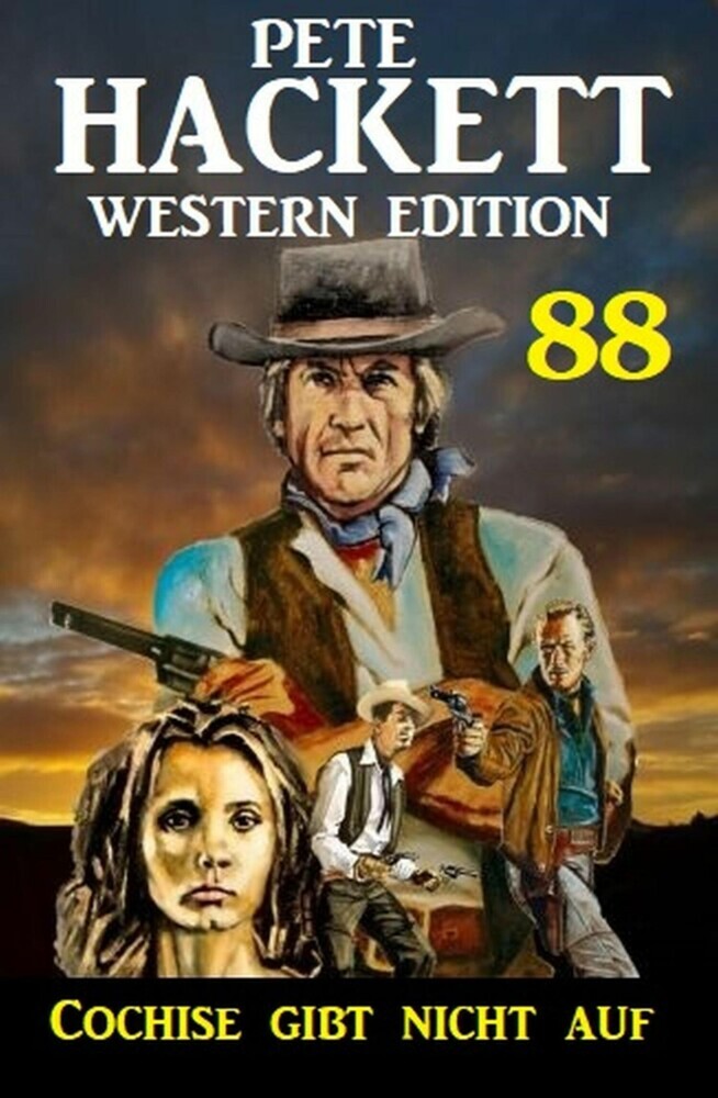 Cochise gibt nicht auf: Pete Hackett Western Edition 88 main product photo