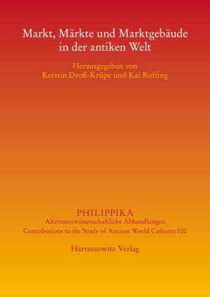 Markt, Märkte und Marktgebäude in der antiken Welt