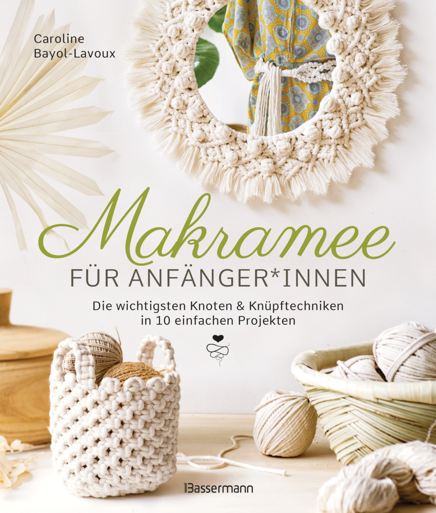 Makramee für Anfänger*innen. Die wichtigsten Knoten & Knüpftechniken in 10 einfachen Projekten main product photo