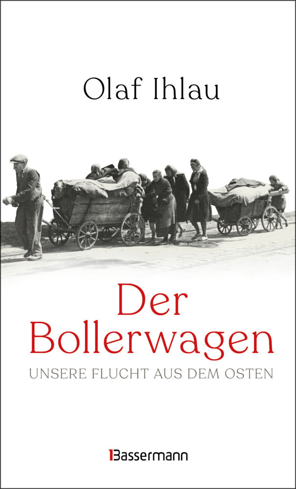 Der Bollerwagen. Unsere Flucht aus dem Osten main product photo