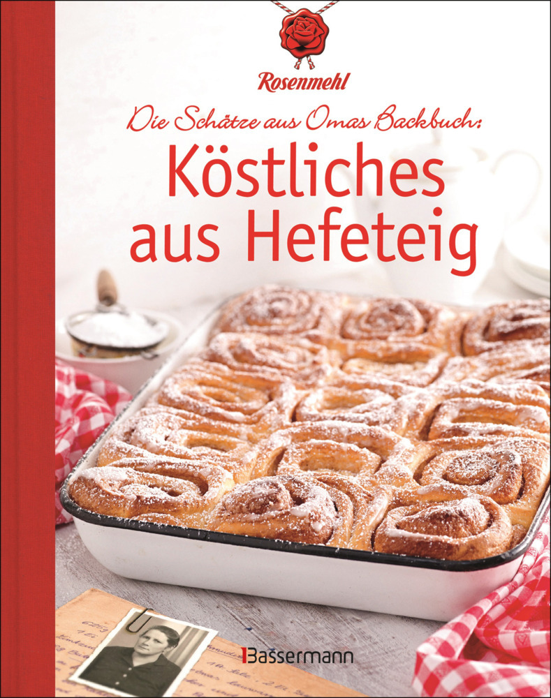 Köstliches aus Hefeteig. Schätze aus Omas Backbuch. 86 fast vergessene Backrezepte main product photo