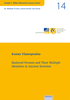 Vol. 14: Enslaved Persons and Their Multiple Identities in Ancient Societies