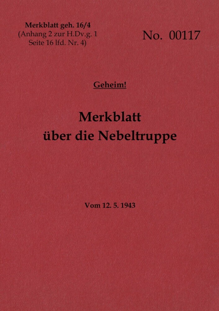 Merkblatt geh. 16/4 Merkblatt über die Nebeltruppe - Geheim main product photo