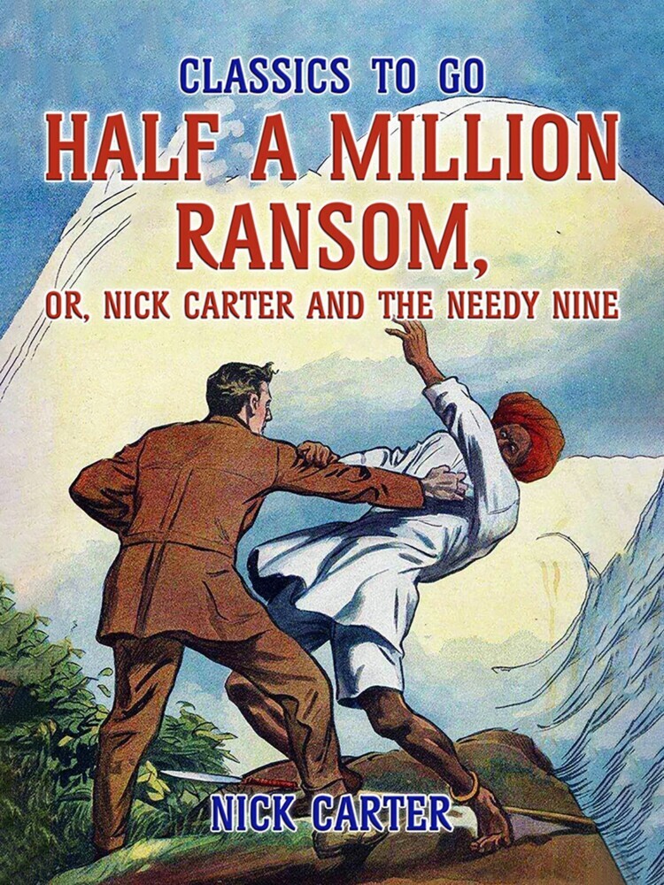 Half a Million Ransom, or, Nick Carter and the needy Nine main product photo